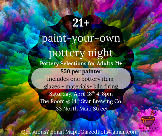 21+ Paint-Your-Own Pottery Night Reserved Seating