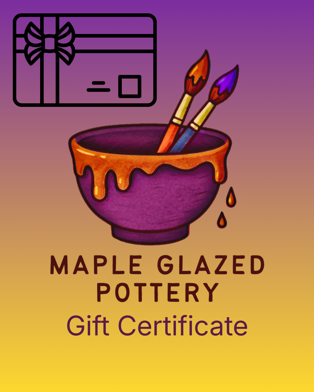 Maple Glazed Pottery Gift Certificate